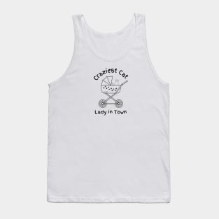 The Craziest Cat Lady in Town Tank Top